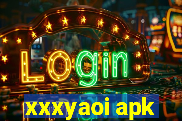 xxxyaoi apk